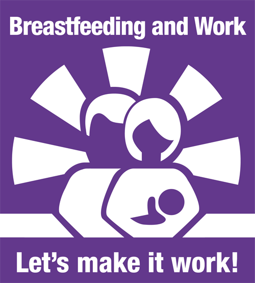 Breastfeeding and Work, Let's Make it Work..