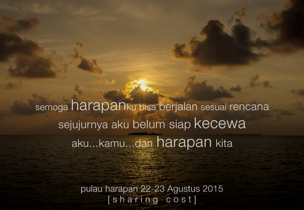 ►►&#91;Ajakan&#93; Pulau Harapan 22-23 Agustus SHARING COST 320ribu◄◄