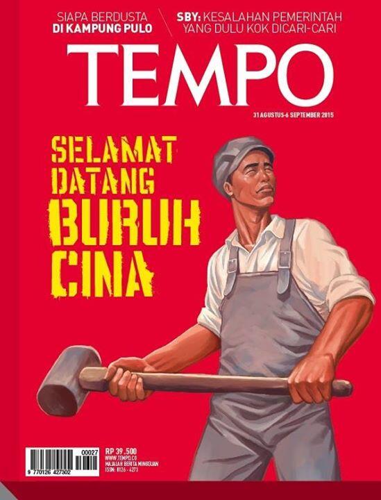 Cover MajalahTempo Senin, 31 Agustus 2015: Selamat Datang Buruh Cina