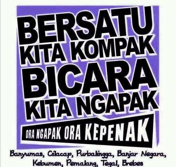 Ora Ngapak Ora Kepenak... ^_^ ( Orang Ngapak Wajib Masuk )