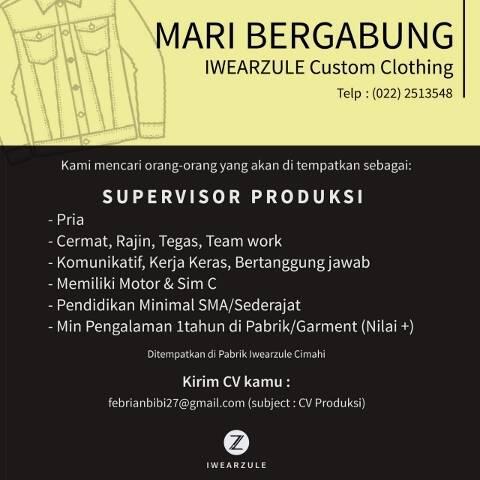 &#91;LOKER&#93; SUPERVISOE FINISHING &amp; SUPERVISOR PRODUKSI IWEARZULE CUSTOM CLOTHING