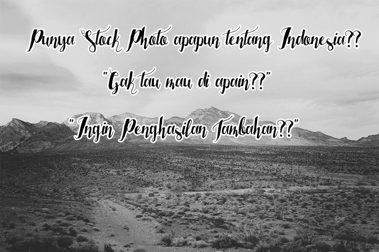 Punya stock photo apapun tenting indonesia??, lets turn into cash!!