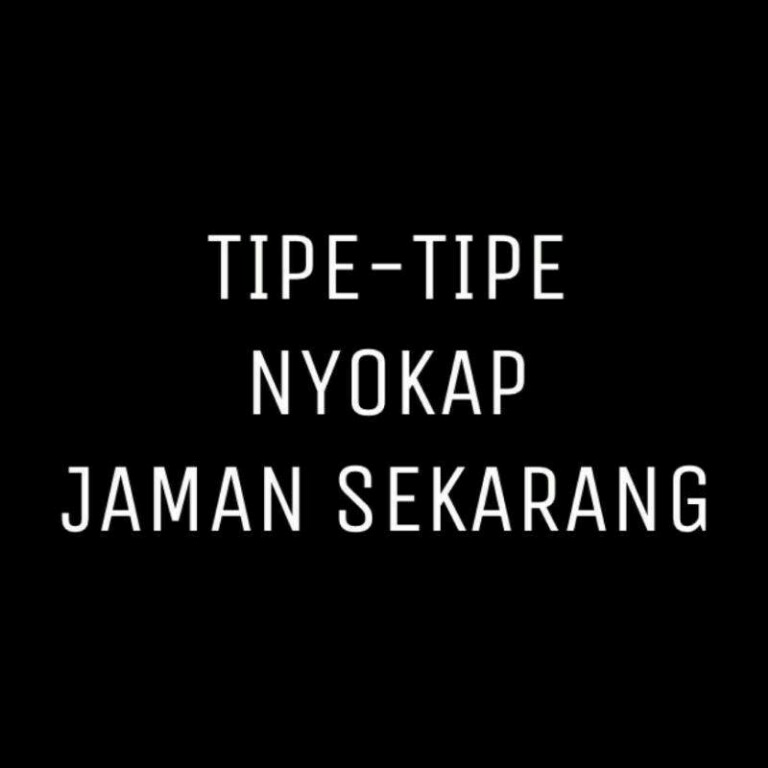 TIPE TIPE NYOKAP ZAMAN SEKARANG