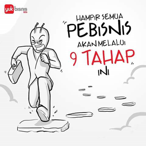 Hampir semua Pebisnis melalui 9 tahap ini &#91;PIC&#93;