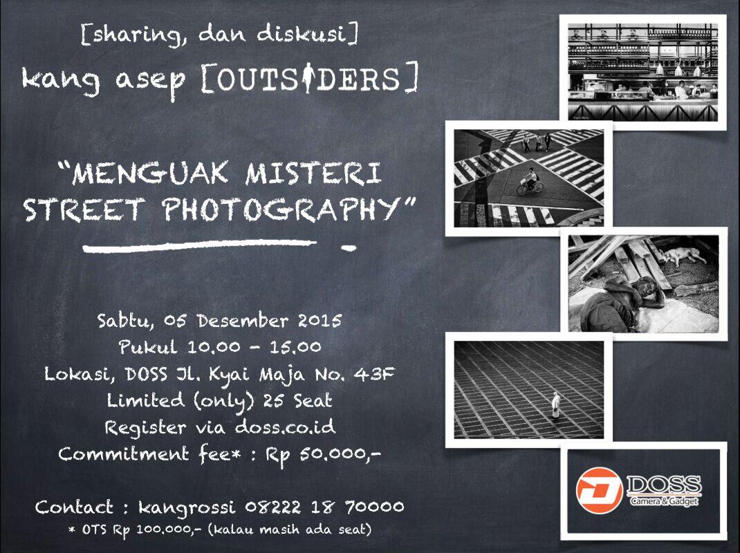 &#91;WORKSHOP&#93; Menguak Misteri Street Photography | by The Outsiders &amp; DOSS