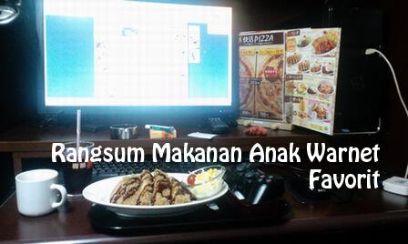 Gamer warnet, pasti akrab banget sama 5 makanan ini!