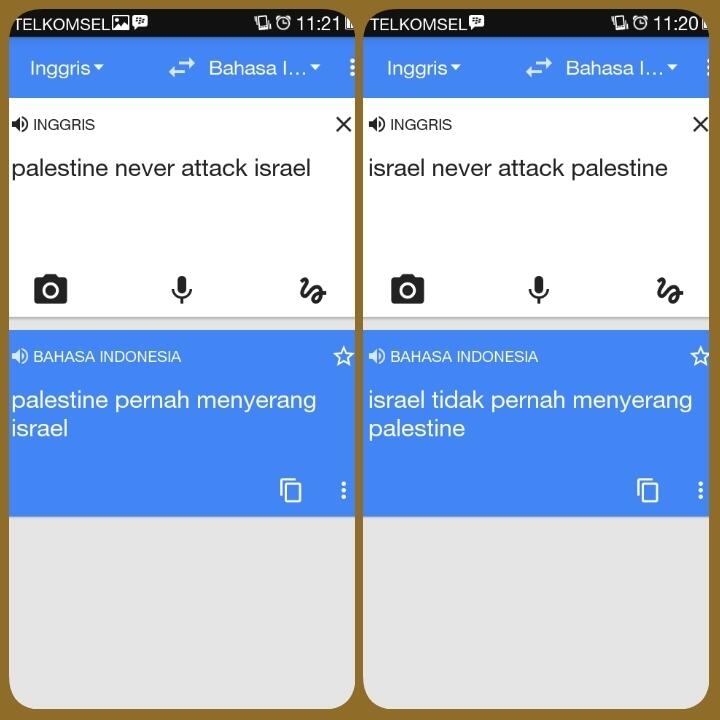 Google translate ini: &quot;Israel never attack Palestine&quot;, terus coba kebalikannya