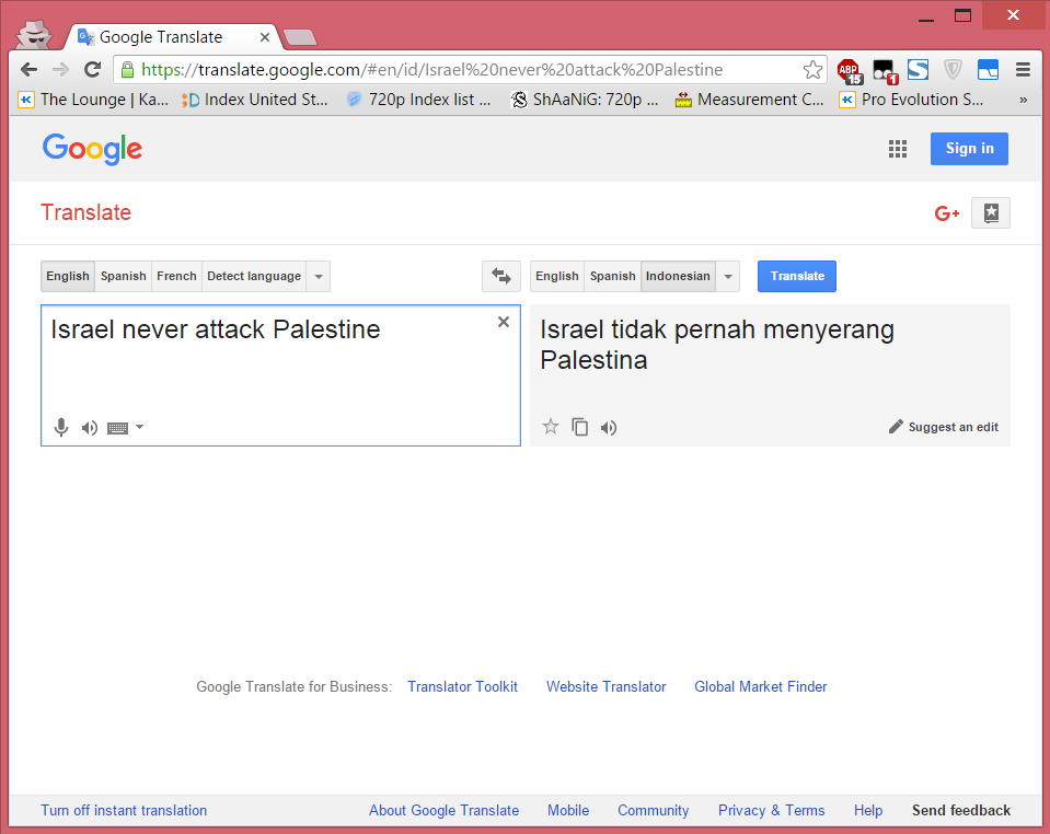 Google translate ini: &quot;Israel never attack Palestine&quot;, terus coba kebalikannya