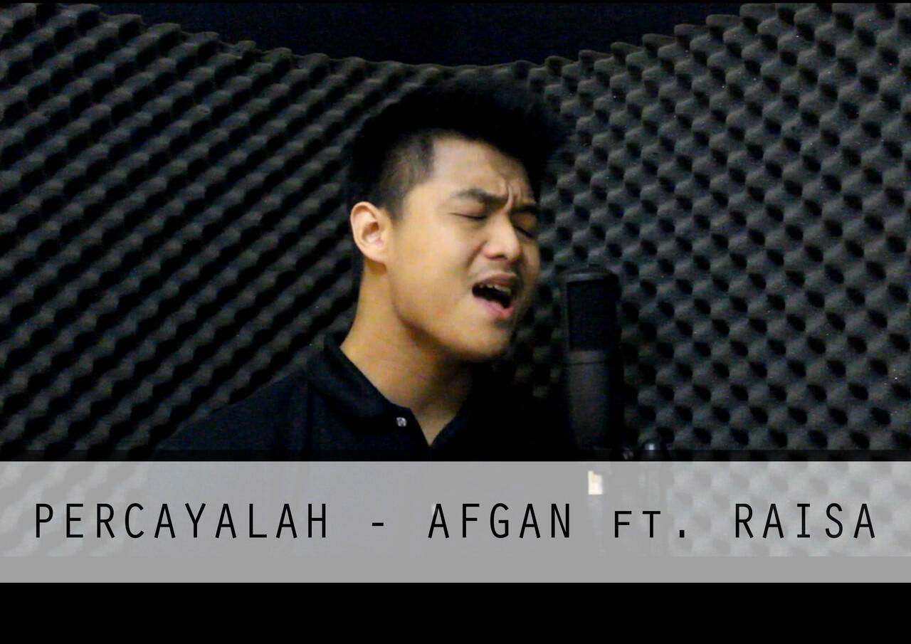 Percayalah - Afgan ft. Raisa (Men Cover)