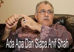 Ada Apa dan Siapa Haji Anif Shah
