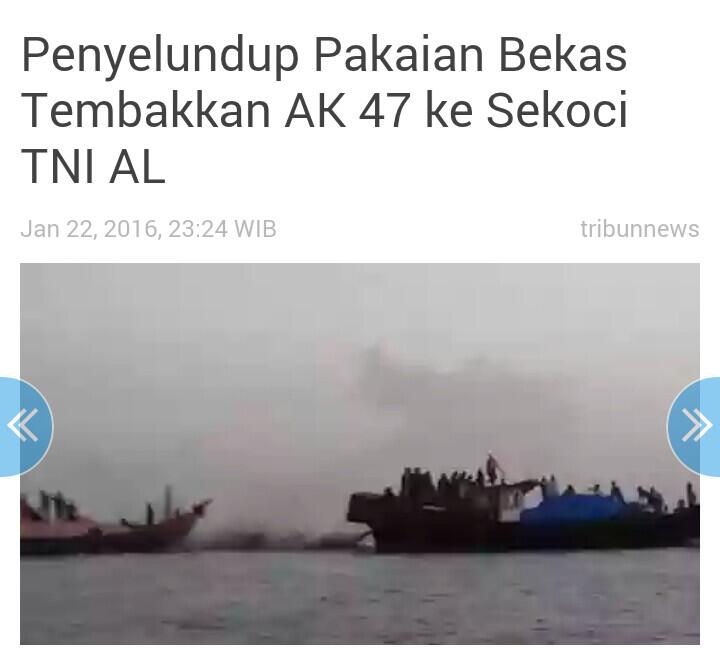(HOT) Penyelundup Pakaian Bekas Tembakkan AK 47 ke Sekoci TNI AL