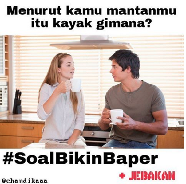 Kumpulan Meme #SoalBikinBaper Yang Pastinya Bikin Baper!