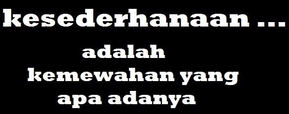 KATA BIJAK YANG SERING KITA LUPAKAN SELAMA INI
