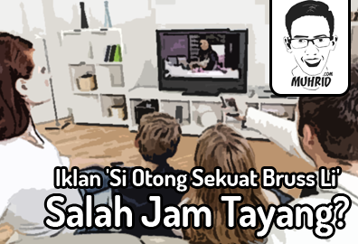Iklan ini Salah Jam Tayang?!