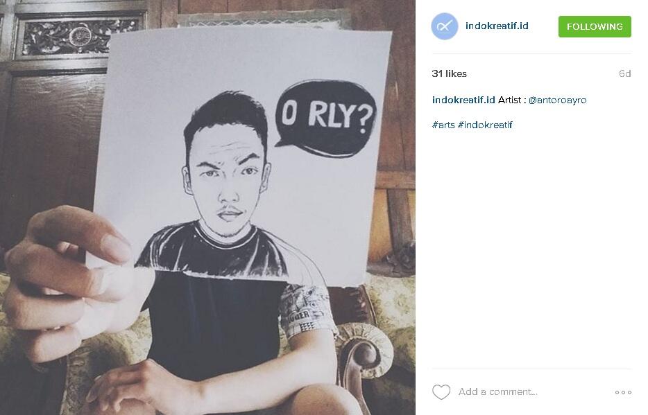 Orang orang yang share karya drawingnya di INSTAGRAM. Nyesel ga follow.