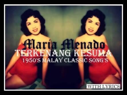 Maria Menado - Wanita Tercantik Malaya dan warisan Filem Melayu yg hilang