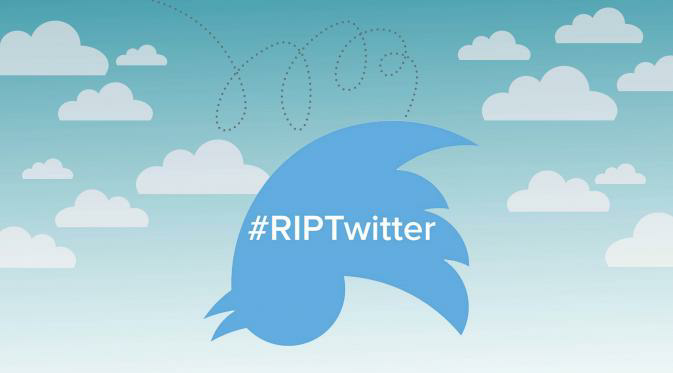 R.I.P TWITTER