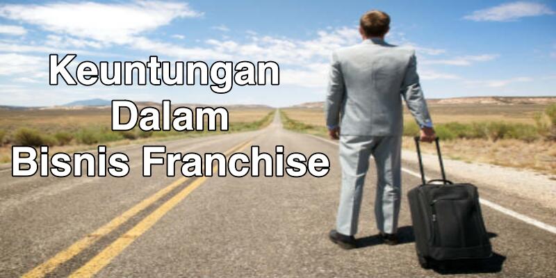 Keuntungan dalam bisnis franchise