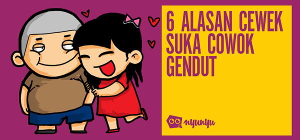 6 Alasan Cewek-Cewek Suka Cowok Gendut