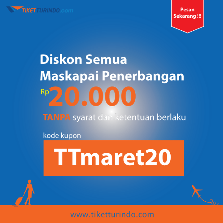 "TTmaret20" Kode kupon untuk belanja di tiketturindo.com