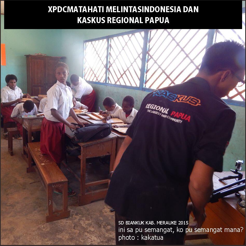 &#91;MELINTASINDONESIA&#93; FR SEMANGAT ANAK NEGRI PELOSOK BERSAMA KASKUS REG. PAPUA