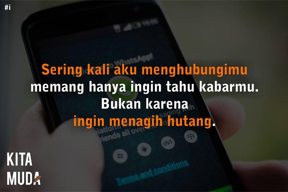 Untukmu: Hubungan kita tak lagi sebagai kawan, tapi sebagai tukang tagih.