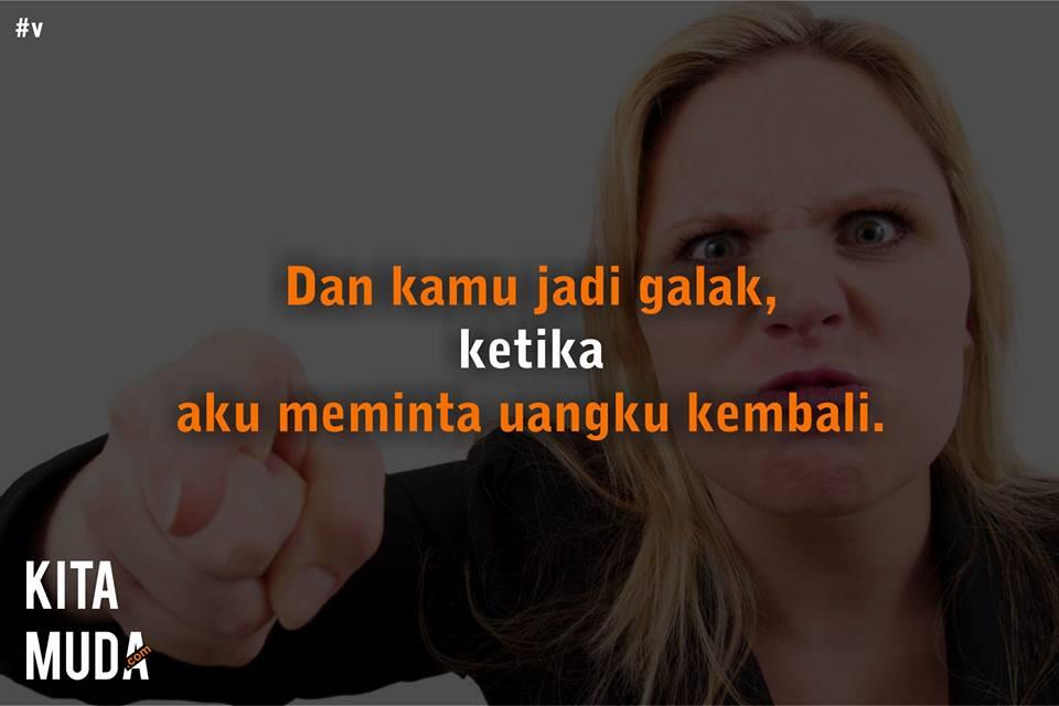 Untukmu: Hubungan kita tak lagi sebagai kawan, tapi sebagai tukang tagih.