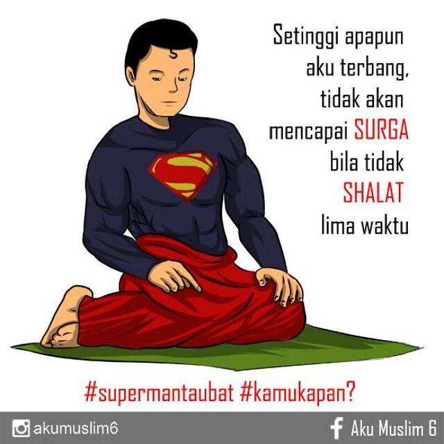 &#91;ISLAM INSIDE&#93; Superhero aja taubat, kamu kapan ?