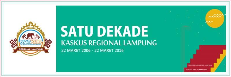 &#91;FR&#93; HUT 1 Dekade Kaskus Regional Lampung 2006-2016