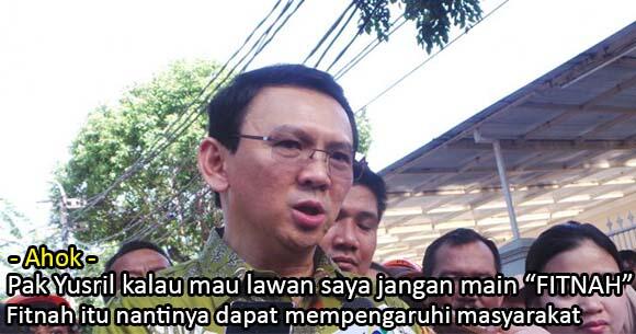 Ahok : Pak Yusril, Kalau Mau Bersaing Itu Secara Sehat ! Jangan Main Fitnah