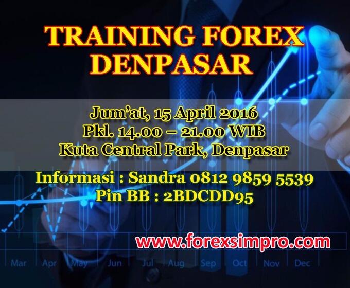 Training Forex di Denpasar...Daftar sekarang Gan