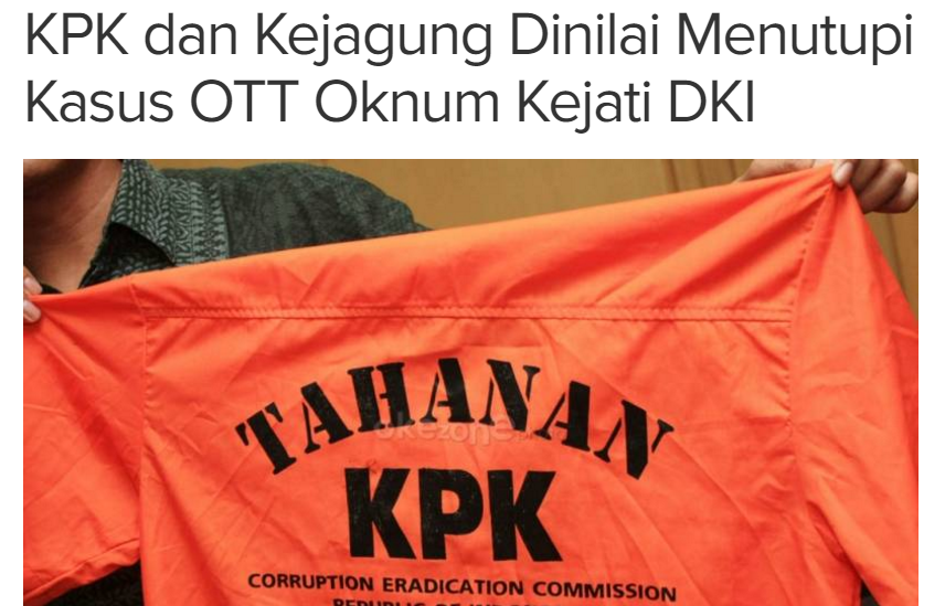 **ADA APA DI BALIK KASUS TANGKAP TANGAN (OTT) OKNUM KEJAGUNG??**