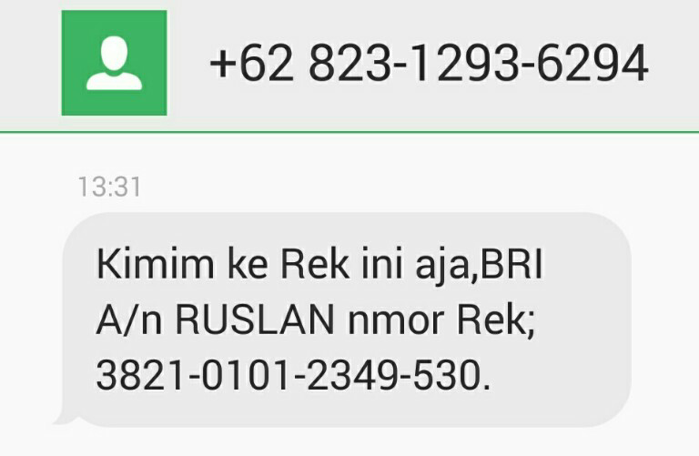 ada org tiba2 sms berikan no rekening utk transfer uang, silahkan ditindak-lanjuti