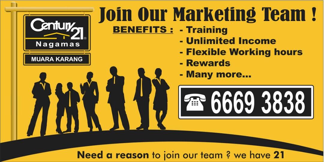 JOIN OUR MARKETING TEAM @CENTURY21 NAGAMAS AND GET YOUR BENEFITS !!!