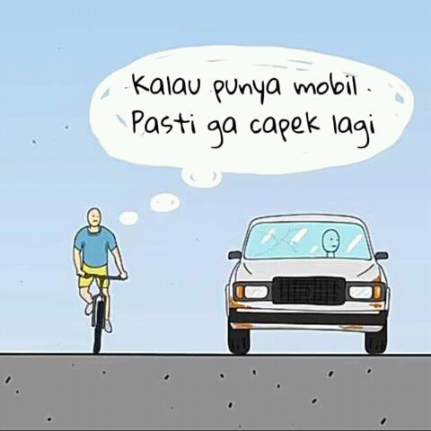 Jangan menginginkan Sesuatu yang berlebihan Lihatlah Keseliling anda