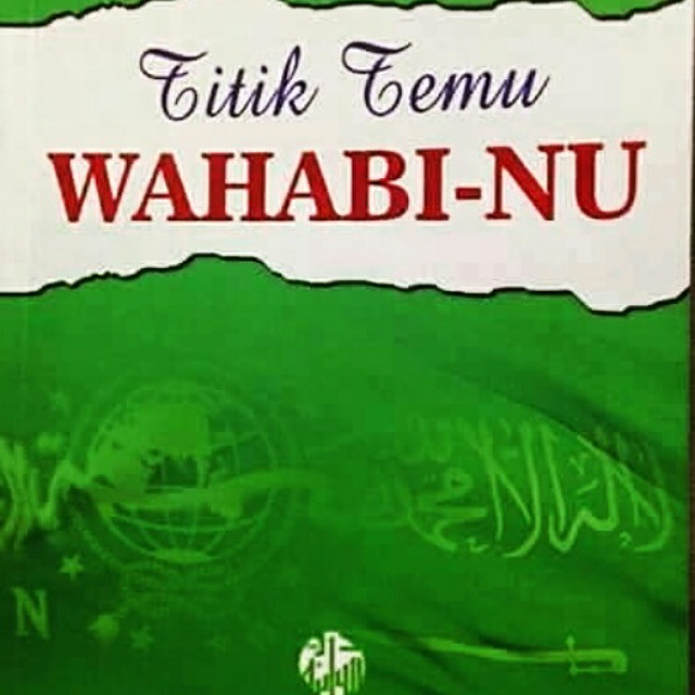 Persaudaraan Wahabi dengan Aswaja ( NU )