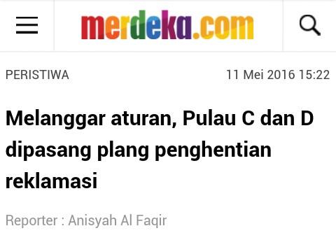 Kepala Batu dan Melanggar aturan, Pulau C dan D dipasang plang penghentian reklamasi