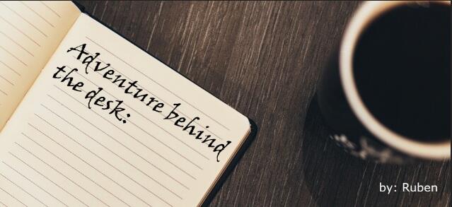 Adventure Behind The Desk