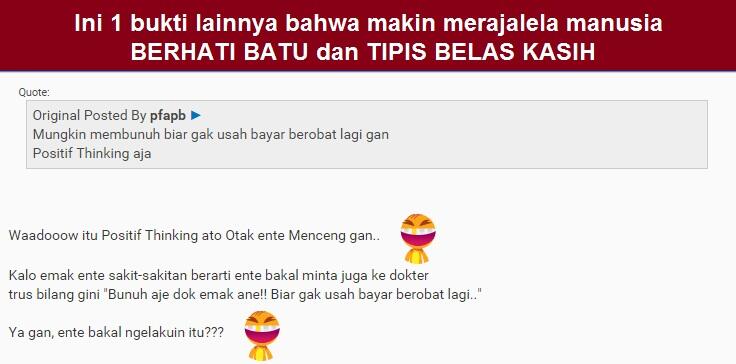 MERAJALELA manusia BERHATI BATU dan TIPIS BELAS KASIH