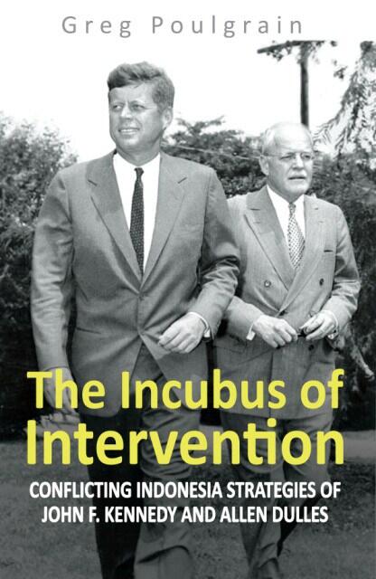Allen Dulles’ “Indonesian Strategy” and the Assassination of John F. Kennedy
