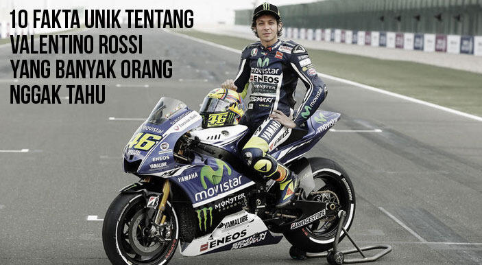 10 Fakta Unik Tentang Valentino Rossi