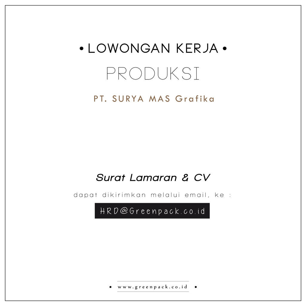 Dibutuhkan segera bagian Produksi untuk wilayah Tangerang dan sekitarnya