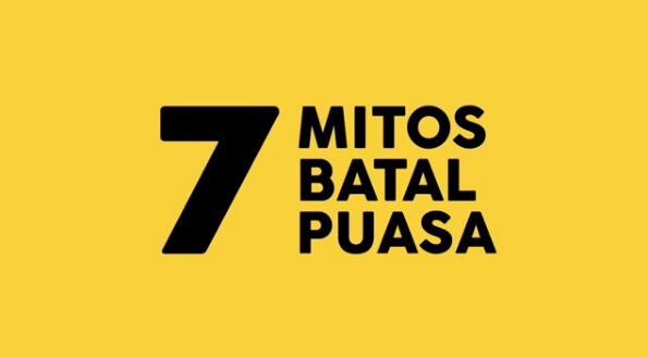 7 MITOS YANG DIPERCAYA DAPAT MEMBUAT BATAL PUASA 