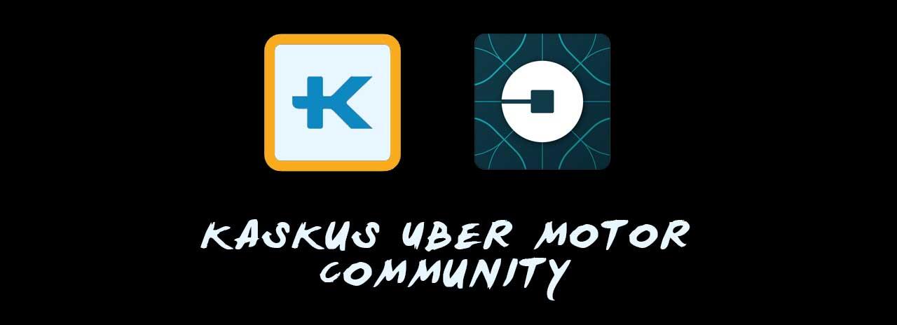&#91; Official Lounge &#93; Kaskus Uber Motor Community Reborn