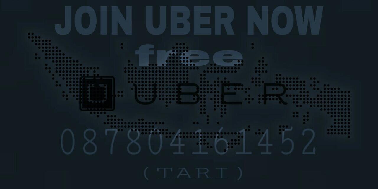 DAFTAR UBER GRATIS TANPA BIAYA APAPUN