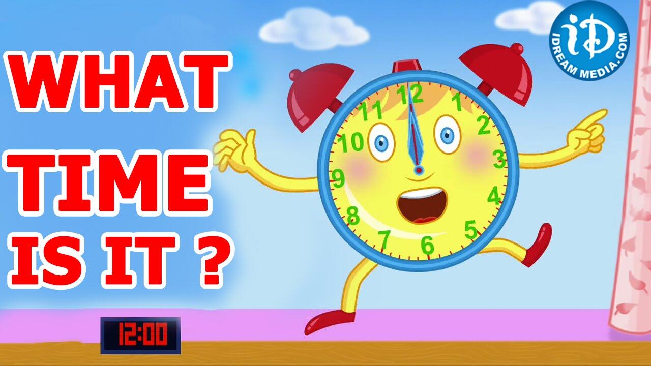 Yes time is time. What time is it. What's time is it. What time is it Learning. What time is it Song for Kids.