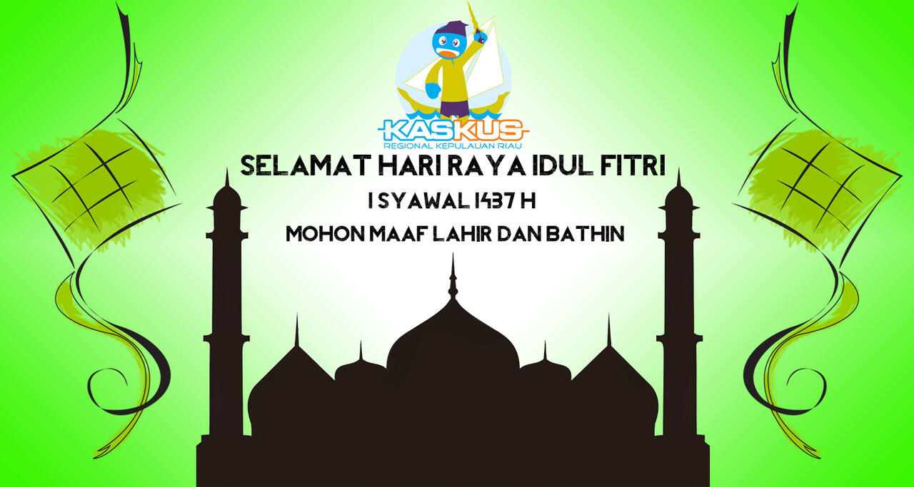 SELAMAT HARI RAYA IDUL FITRI 1437 H 