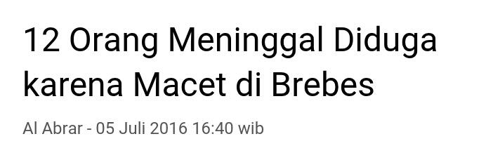 12 Orang Meninggal Diduga karena Macet di Brebes