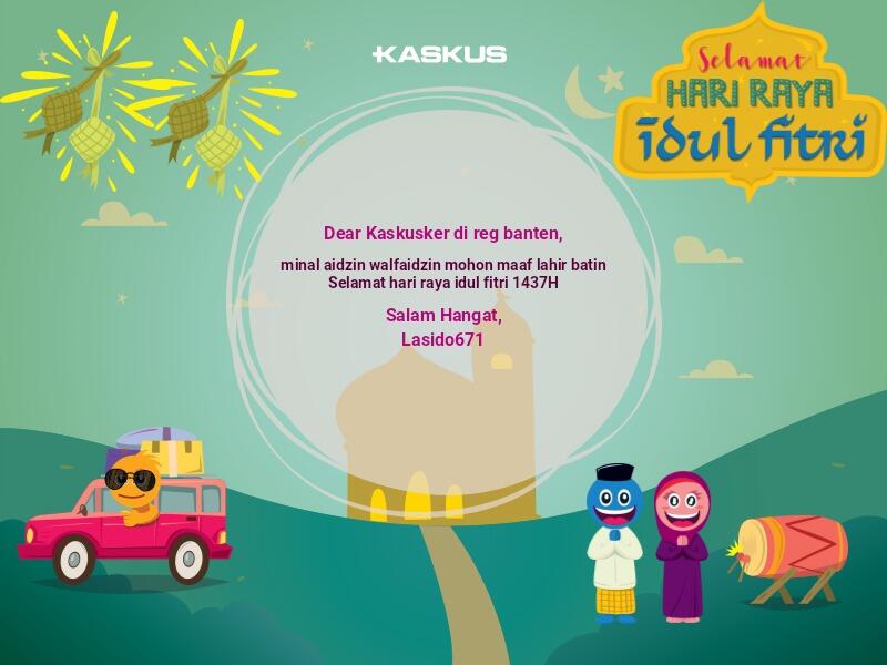 Selamat Hari Raya Idul Fitri 1437 H - Kaskus Reg Banten