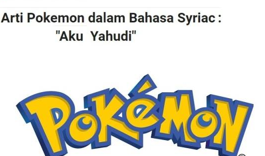 Benarkah Arti Pokemon dalam Bahasa Syriac artinya 'Aku Yahudi'